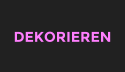 DEKORIEREN